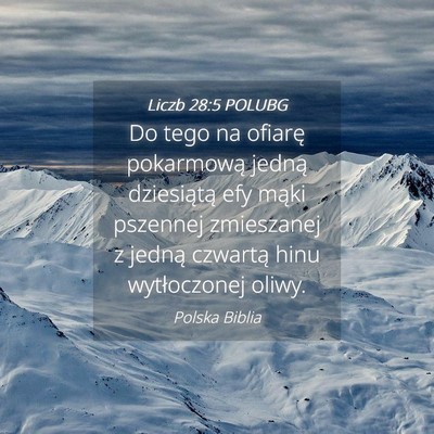 Picture 04 - Liczb 28:5 POLUBG - Do tego na ofiarę pokarmową jedną dziesiątą - Bible Verse Picture