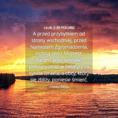 Picture 04 - Liczb 3:38 POLUBG - A przed przybytkiem od strony wschodniej, przed - Bible Verse Picture