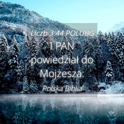 Picture 04 - Liczb 3:44 POLUBG - I PAN powiedział do - Bible Verse Picture