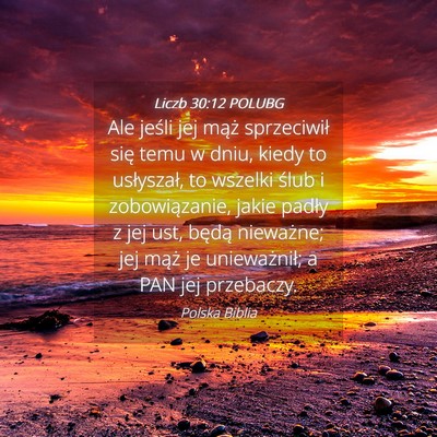 Picture 04 - Liczb 30:12 POLUBG - Ale jeśli jej mąż sprzeciwił się temu w - Bible Verse Picture
