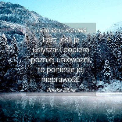 Picture 04 - Liczb 30:15 POLUBG - Lecz jeśli je usłyszał i dopiero później - Bible Verse Picture