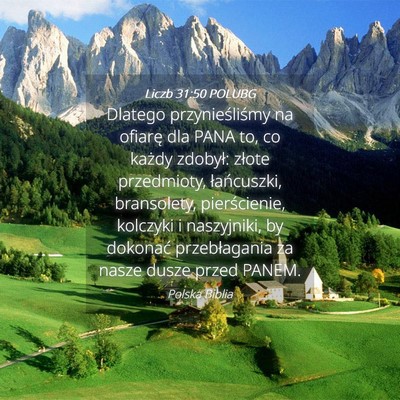 Picture 04 - Liczb 31:50 POLUBG - Dlatego przynieśliśmy na ofiarę dla PANA to, - Bible Verse Picture