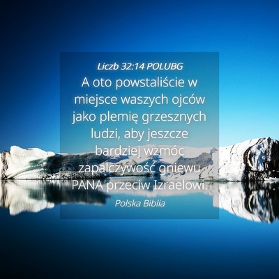 Picture 04 - Liczb 32:14 POLUBG - A oto powstaliście w miejsce waszych ojców jako - Bible Verse Picture