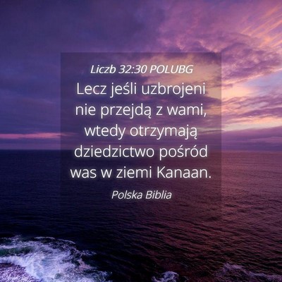 Picture 04 - Liczb 32:30 POLUBG - Lecz jeśli uzbrojeni nie przejdą z wami, wtedy - Bible Verse Picture