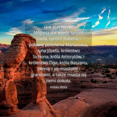 Picture 04 - Liczb 32:33 POLUBG - Mojżesz dał wtedy synom Gada, synom Rubena i - Bible Verse Picture