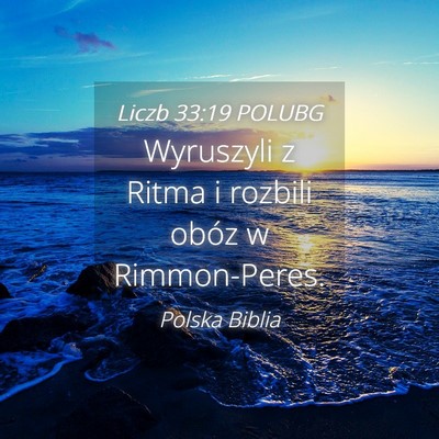 Picture 04 - Liczb 33:19 POLUBG - Wyruszyli z Ritma i rozbili obóz w - Bible Verse Picture