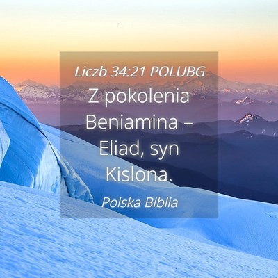 Picture 04 - Liczb 34:21 POLUBG - Z pokolenia Beniamina – Eliad, syn - Bible Verse Picture