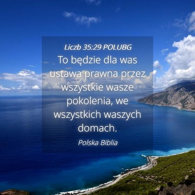 Picture 04 - Liczb 35:29 POLUBG - To będzie dla was ustawa prawna przez wszystkie - Bible Verse Picture
