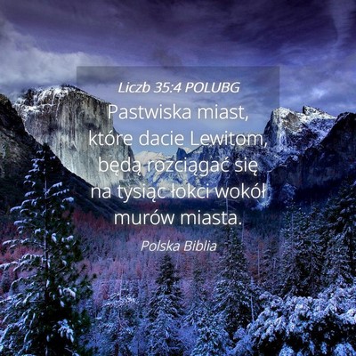 Picture 04 - Liczb 35:4 POLUBG - Pastwiska miast, które dacie Lewitom, będą - Bible Verse Picture