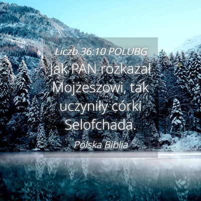 Picture 04 - Liczb 36:10 POLUBG - Jak PAN rozkazał Mojżeszowi, tak uczyniły - Bible Verse Picture