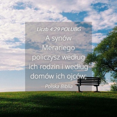 Picture 04 - Liczb 4:29 POLUBG - A synów Merariego policzysz według ich rodzin i - Bible Verse Picture