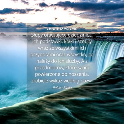 Picture 04 - Liczb 4:32 POLUBG - Słupy otaczające dziedziniec, ich podstawki, - Bible Verse Picture