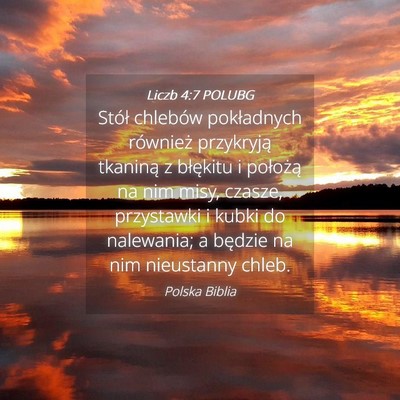 Picture 04 - Liczb 4:7 POLUBG - Stół chlebów pokładnych również przykryją - Bible Verse Picture