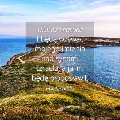 Picture 04 - Liczb 6:27 POLUBG - I będą wzywać mojego imienia nad synami - Bible Verse Picture