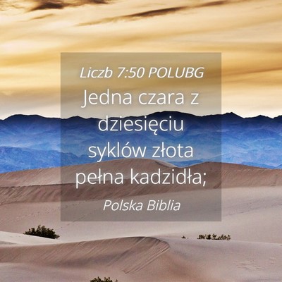 Picture 04 - Liczb 7:50 POLUBG - Jedna czara z dziesięciu syklów złota pełna - Bible Verse Picture