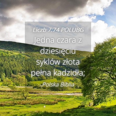 Picture 04 - Liczb 7:74 POLUBG - Jedna czara z dziesięciu syklów złota pełna - Bible Verse Picture