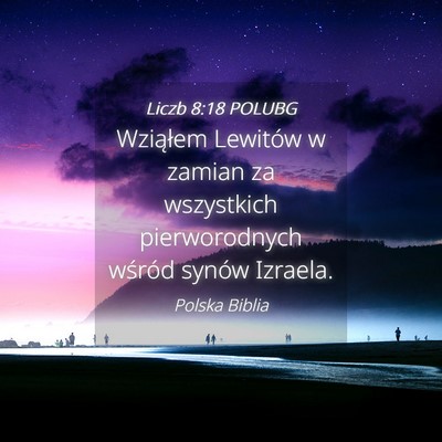 Picture 04 - Liczb 8:18 POLUBG - Wziąłem Lewitów w zamian za wszystkich - Bible Verse Picture