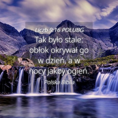 Picture 04 - Liczb 9:16 POLUBG - Tak było stale: obłok okrywał go w dzień, a w - Bible Verse Picture