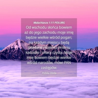Picture 04 - Malachiasza 1:11 POLUBG - Od wschodu słońca bowiem aż do jego zachodu - Bible Verse Picture