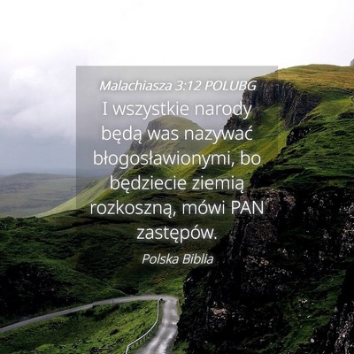 Picture 04 - Malachiasza 3:12 POLUBG - I wszystkie narody będą was nazywać - Bible Verse Picture