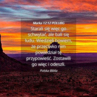 Picture 04 - Marka 12:12 POLUBG - Starali się więc go schwytać, ale bali się - Bible Verse Picture