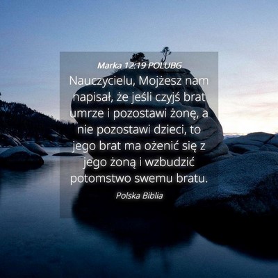 Picture 04 - Marka 12:19 POLUBG - Nauczycielu, Mojżesz nam napisał, że jeśli - Bible Verse Picture