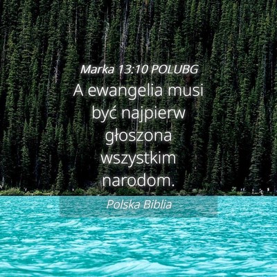 Picture 04 - Marka 13:10 POLUBG - A ewangelia musi być najpierw głoszona - Bible Verse Picture