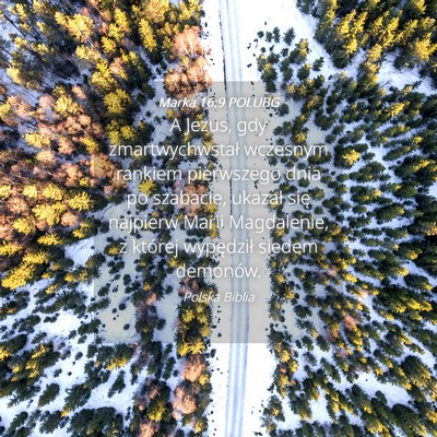 Picture 04 - Marka 16:9 POLUBG - A Jezus, gdy zmartwychwstał wczesnym rankiem - Bible Verse Picture