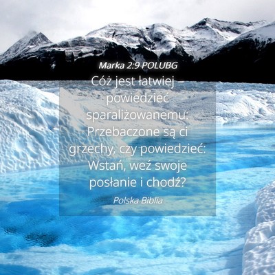 Picture 04 - Marka 2:9 POLUBG - Cóż jest łatwiej – powiedzieć - Bible Verse Picture