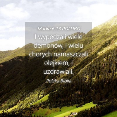 Picture 04 - Marka 6:13 POLUBG - I wypędzali wiele demonów, i wielu chorych - Bible Verse Picture