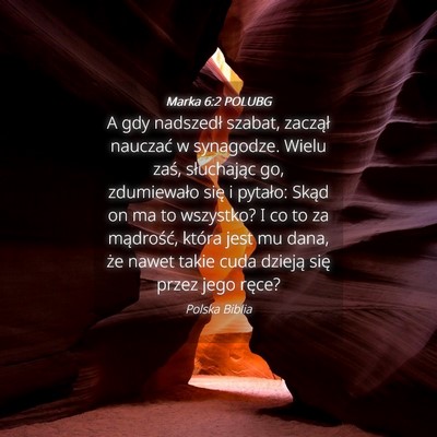 Picture 04 - Marka 6:2 POLUBG - A gdy nadszedł szabat, zaczął nauczać w - Bible Verse Picture