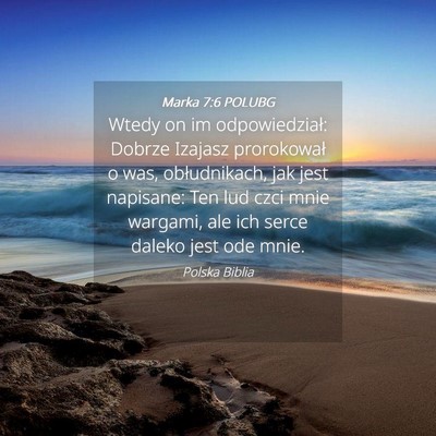 Picture 04 - Marka 7:6 POLUBG - Wtedy on im odpowiedział: Dobrze Izajasz - Bible Verse Picture