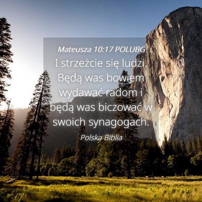 Picture 04 - Mateusza 10:17 POLUBG - I strzeżcie się ludzi. Będą was bowiem - Bible Verse Picture