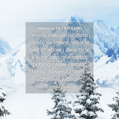 Picture 04 - Mateusza 14:19 POLUBG - Wtedy nakazał ludziom usiąść na trawie, - Bible Verse Picture