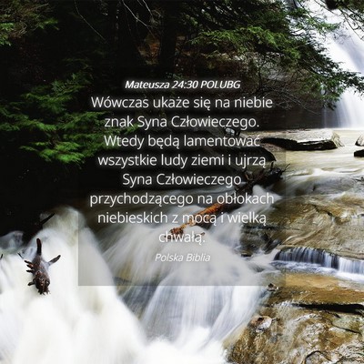 Picture 04 - Mateusza 24:30 POLUBG - Wówczas ukaże się na niebie znak Syna - Bible Verse Picture