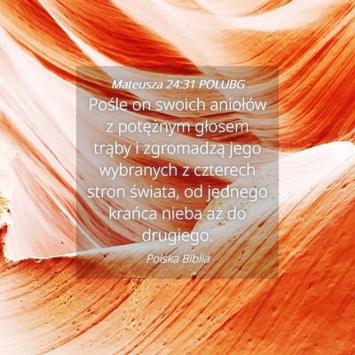 Picture 04 - Mateusza 24:31 POLUBG - Pośle on swoich aniołów z potężnym głosem - Bible Verse Picture