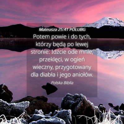 Picture 04 - Mateusza 25:41 POLUBG - Potem powie i do tych, którzy będą po lewej - Bible Verse Picture