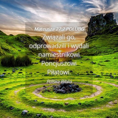 Picture 04 - Mateusza 27:2 POLUBG - Związali go, odprowadzili i wydali namiestnikowi - Bible Verse Picture