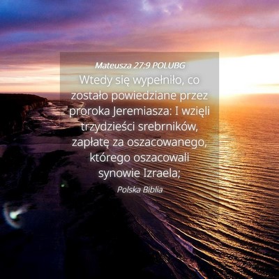 Picture 04 - Mateusza 27:9 POLUBG - Wtedy się wypełniło, co zostało powiedziane - Bible Verse Picture