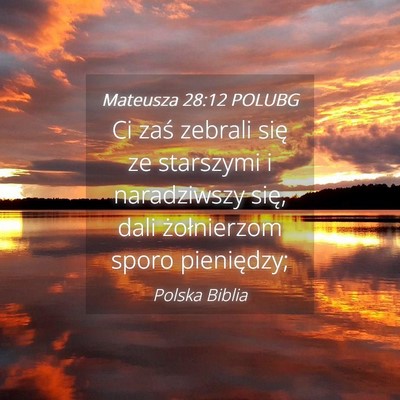 Picture 04 - Mateusza 28:12 POLUBG - Ci zaś zebrali się ze starszymi i naradziwszy - Bible Verse Picture