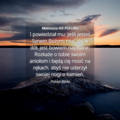 Picture 04 - Mateusza 4:6 POLUBG - I powiedział mu: Jeśli jesteś Synem Bożym, - Bible Verse Picture