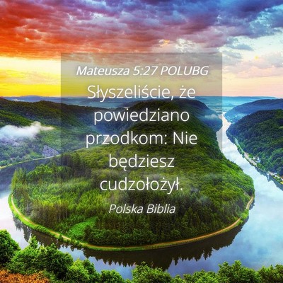 Picture 04 - Mateusza 5:27 POLUBG - Słyszeliście, że powiedziano przodkom: Nie - Bible Verse Picture