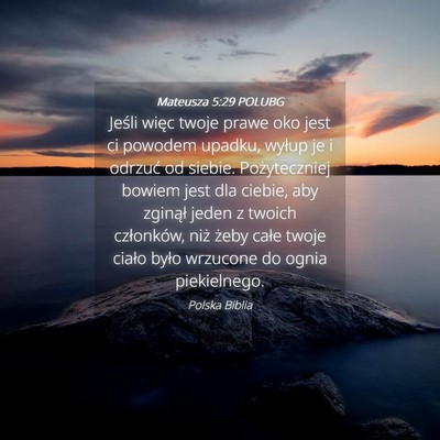 Picture 04 - Mateusza 5:29 POLUBG - Jeśli więc twoje prawe oko jest ci powodem - Bible Verse Picture