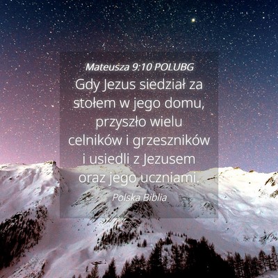 Picture 04 - Mateusza 9:10 POLUBG - Gdy Jezus siedział za stołem w jego domu, - Bible Verse Picture