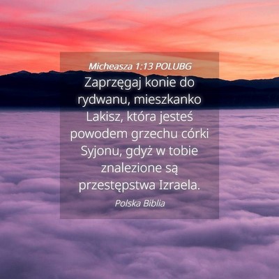 Picture 04 - Micheasza 1:13 POLUBG - Zaprzęgaj konie do rydwanu, mieszkanko Lakisz, - Bible Verse Picture