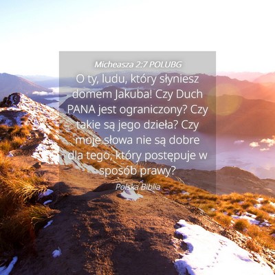 Picture 04 - Micheasza 2:7 POLUBG - O ty, ludu, który słyniesz domem Jakuba! Czy - Bible Verse Picture