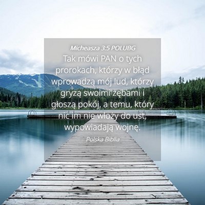 Picture 04 - Micheasza 3:5 POLUBG - Tak mówi PAN o tych prorokach, którzy w błąd - Bible Verse Picture
