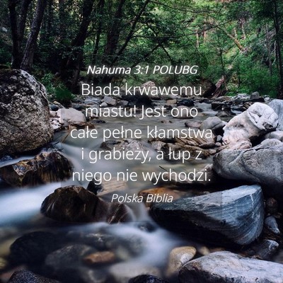 Picture 04 - Nahuma 3:1 POLUBG - Biada krwawemu miastu! Jest ono całe pełne - Bible Verse Picture