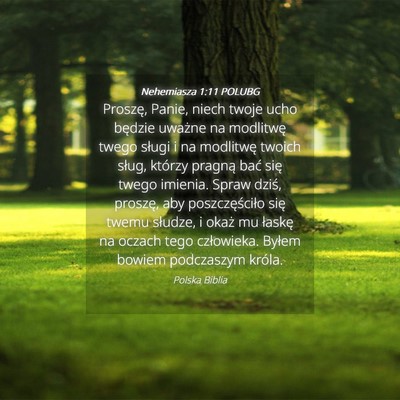 Picture 04 - Nehemiasza 1:11 POLUBG - Proszę, Panie, niech twoje ucho będzie uważne - Bible Verse Picture