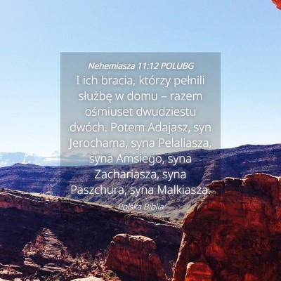 Picture 04 - Nehemiasza 11:12 POLUBG - I ich bracia, którzy pełnili służbę w domu - Bible Verse Picture